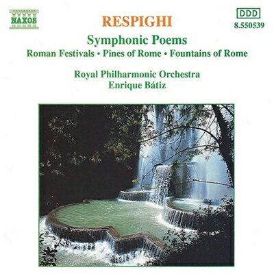 【輸入盤】 Respighi レスピーギ / ローマ三部作　エンリケ・バティス＆ロイヤル・フィル 【CD】