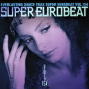 Super Eurobeat: 154 【CD】