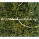 Mr.Children / youthful days 【CD Maxi】