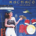 machaco / LOVE SO DIVINE 【CD】