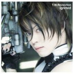 T.M.Revolution / ignited-イグナイテッド- 【CD Maxi】