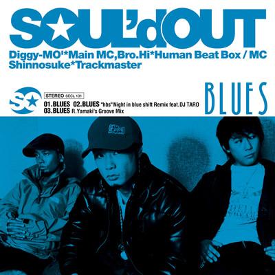 SOUL'd OUT ソールドアウト / BLUES 【CD Maxi】