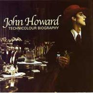 John Howard (Rock) / Technicolour Biography yCDz