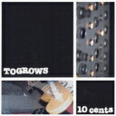 Togrows / 10 cents 【CD】