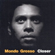 Mondo Grosso モンドグロッソ / closer 【CD】