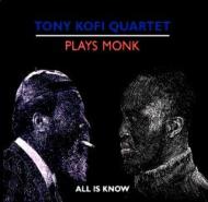 【輸入盤】 Tony Kofi / Plays Monk - All Is Know 【CD】