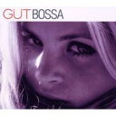 GUT BOSSA 【CD】