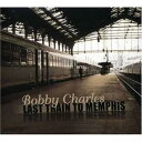 【輸入盤】 Bobby Charles ボビーチャールズ / Last Train To Memphis 【CD】