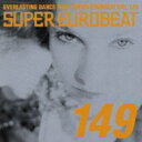 Super Eurobeat: 149 【Copy Control CD】 【CD】