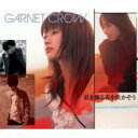 Garnet Crow ガーネットクロウ / 君を飾る花を咲かそう 【CD Maxi】