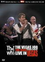 The Who フー / Vegas Job - Reunion Concert Live At The Mgm Grand October 29 1999 【DVD】