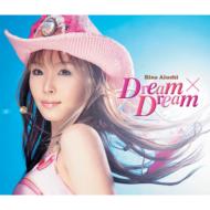 愛内里菜 アイウチリナ / Dream×Dream 【CD Maxi】