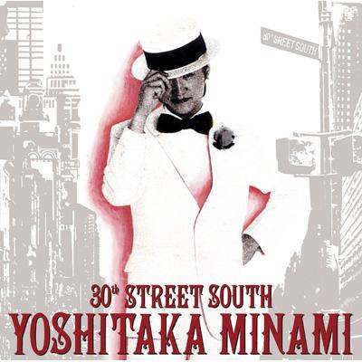 南佳孝 ミナミヨシタカ / 30th STREET SOUTH ～ YOSHITAKA MINAMI BEST 【SACD】