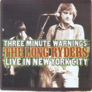 【輸入盤】 The Long Ryders / Three Minute Warning (Live Innew York City) 【CD】