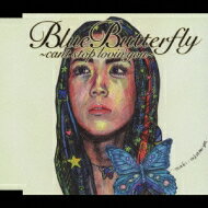 ܥޥ / Blue Butterfly can't stop lovin' you CD Maxi