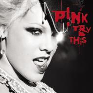 yAՁz P!nk (Pink) sN / Try This yCDz