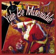 【輸入盤】 Yule Be Miserable 【CD】