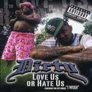 【輸入盤】 Dirty / Love Us Or Hate Us 【CD】