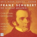 Schubert V[xg / Die Schone Mullerin: Gerhaher(Br) G.huber(P) yCDz