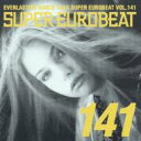 Super Eurobeat: 141 (Copy Conrol Cd) 【CD】