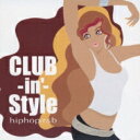 Club-in'-style 【CD】