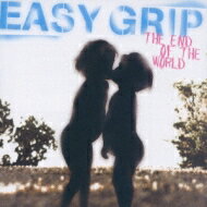 Easy Grip イージーグリップ / THE END OF THE WORLD 【CD】