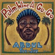 Abdul Tee-jay / Palm Wine A Go-go 【CD】