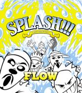 FLOW フロウ / SPLASH!!! ～遥かなる自主制作BEST～ 【CD】