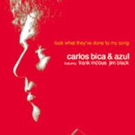 【輸入盤】 Carlos Bica &amp; Azul / Look What They've Done To My Song 【CD】