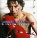 【輸入盤】 Joaquin Sabina / Dimelo En La Calle 【CD】
