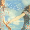 岡崎律子 オカザキリツコメロキュア / life is lovely. 【CD】