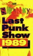 Swanky's / Last Punk Show 1989 【VHS】