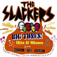 Slackers スラッカーズ / Big Tunes!: Hits &amp; Misses From 1996 To 2006 【CD】