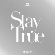 MAKAI マカイ / Stay True 【CD】