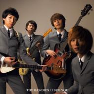 THE BAWDIES ボーディーズ / I BEG YOU 【CD Maxi】