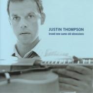 Justin Thompson / Brand New Same Old Obsessions 【CD】