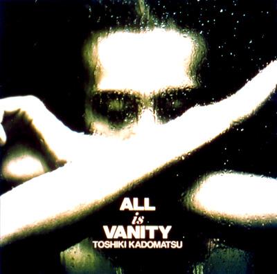 角松敏生 カドマツトシキ / ALL is VANITY 