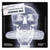 HUSKING BEE TRIBUTE ALBUM 【CD】