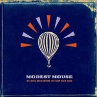 A  Modest Mouse fXg}EX   We Were Dead Before The Ship Even Sank  CD 