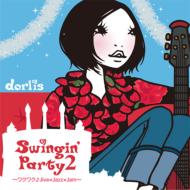 Dorlis ドーリス / Swingin' Party2 ～ワクワク♪Jive×Jazz×Jam～ 【CD Maxi】