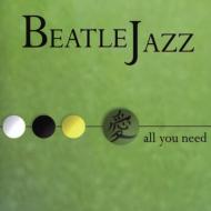 【輸入盤】 Beatle Jazz / All You Need 【CD】