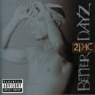  A  2Pac gDpbN   Better Dayz  CD 