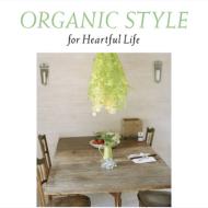 Organic Style For Heartful Life 【CD】