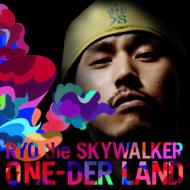 RYO the SKYWALKER リョウザスカイウォーカー / ONE-DER LAND 【CD】