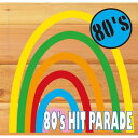 80'S HIT PARADE 【CD】
