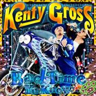 KENTY GROSS ケンティーグロス / BAD TIME YU KNOW 【CD】