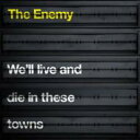 Enemy (Indie) エネミー / We’ll Live And Die In These 輸入盤 【CD】