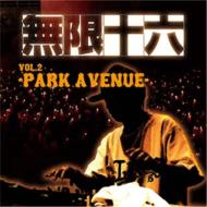 Infinity 16 インフィニティーシックスティーン / 無限十六 vol.2 -PARK AVENUE- 【CD】