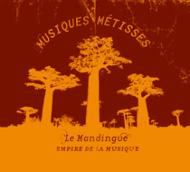 Musiques Metisses: Le Mandingue, Empire De La Musique: マンディング 【CD】