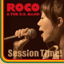 ROCO & The S.S. Band / Session Time! 【CD】